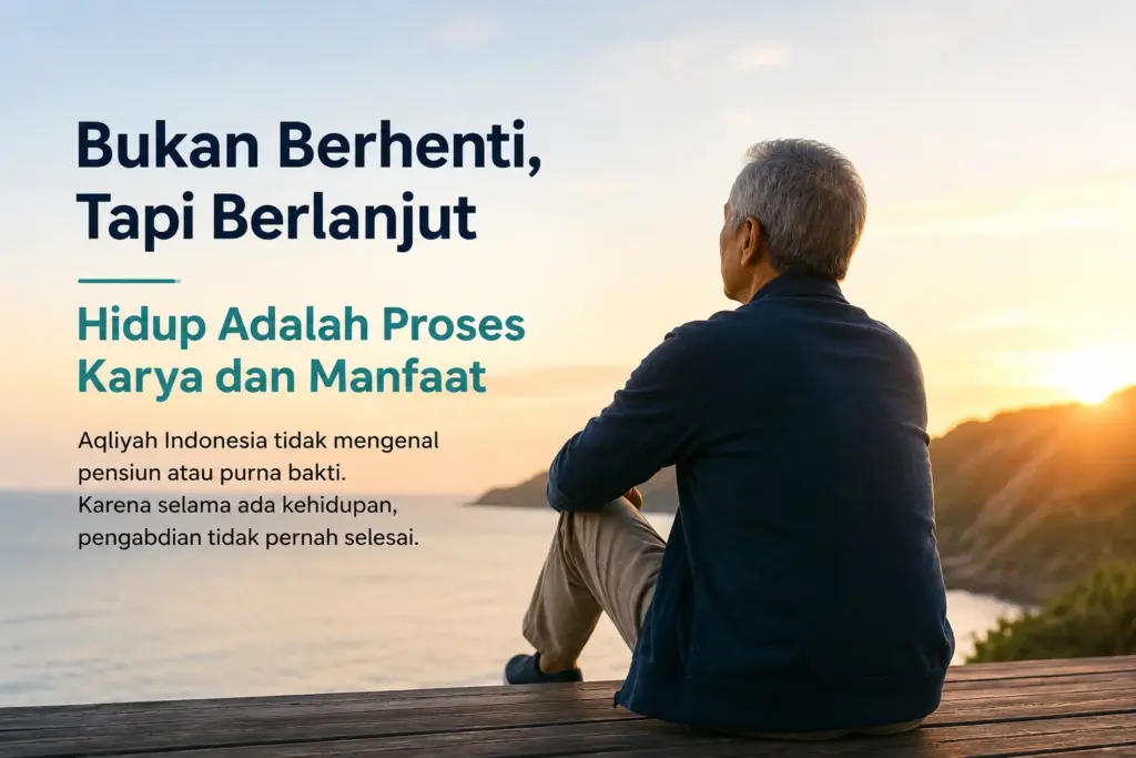 Mengapa Aqliyah Indonesia Tidak Mengenal Istilah Pensiun atau Purna Bakti?